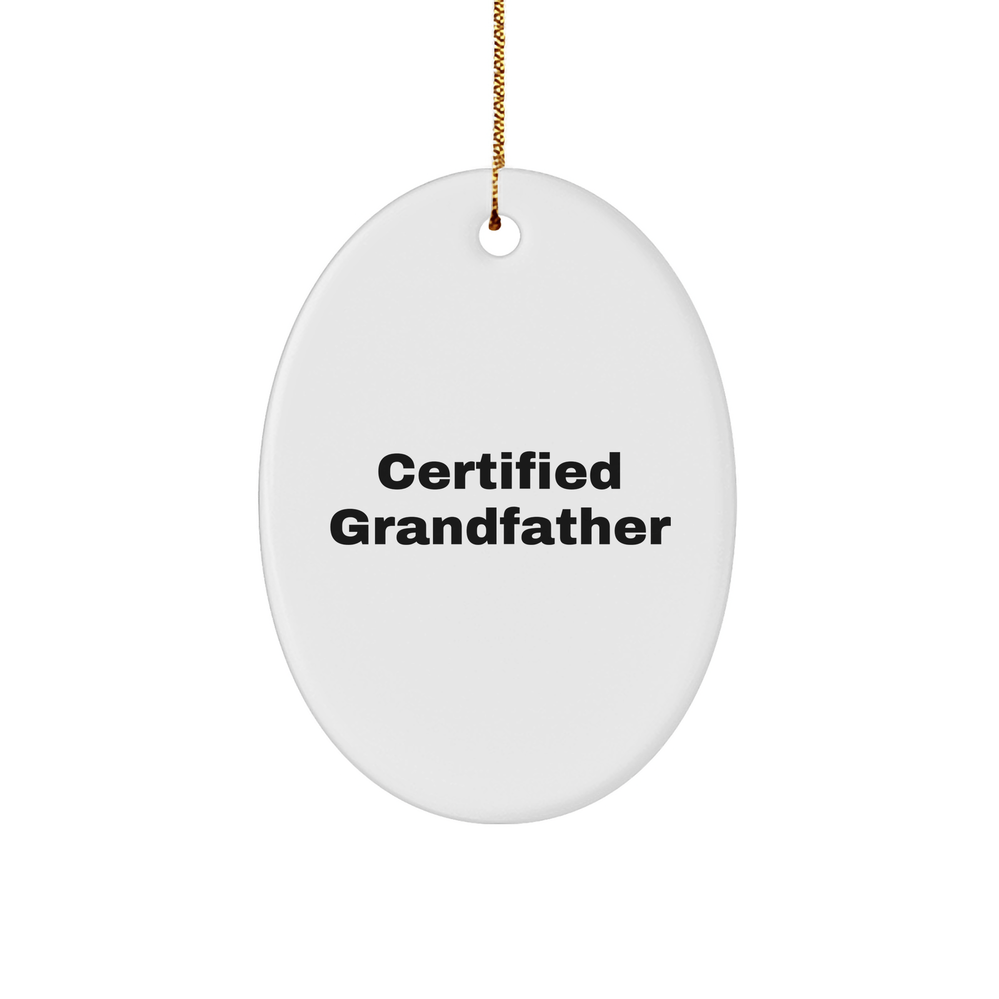 Funny Grandfather Oval Ornament Gifts from Men, Gifts for Grandfather Christmas Unique Present - Victory Thru Vision