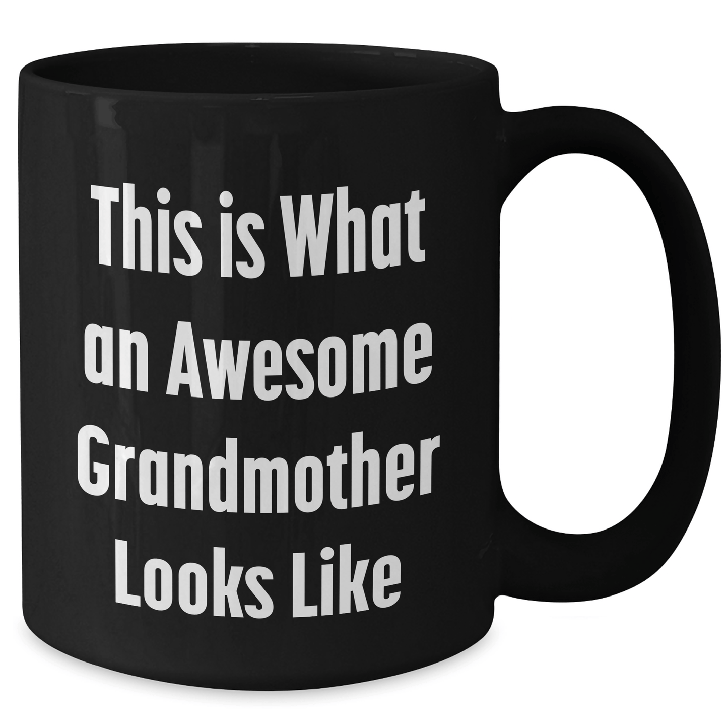 Funny Grandmother Gifts for Her Graduation, Black Coffee Mug with Quote 'This Is What An Awesome Grandmother Looks Like' from Family, Gifts for Grandma - Victory Thru Vision 