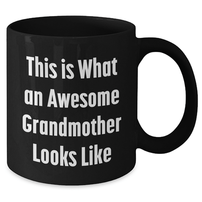Funny Grandmother Gifts for Her Graduation, Black Coffee Mug with Quote 'This Is What An Awesome Grandmother Looks Like' from Family, Gifts for Grandma - Victory Thru Vision 