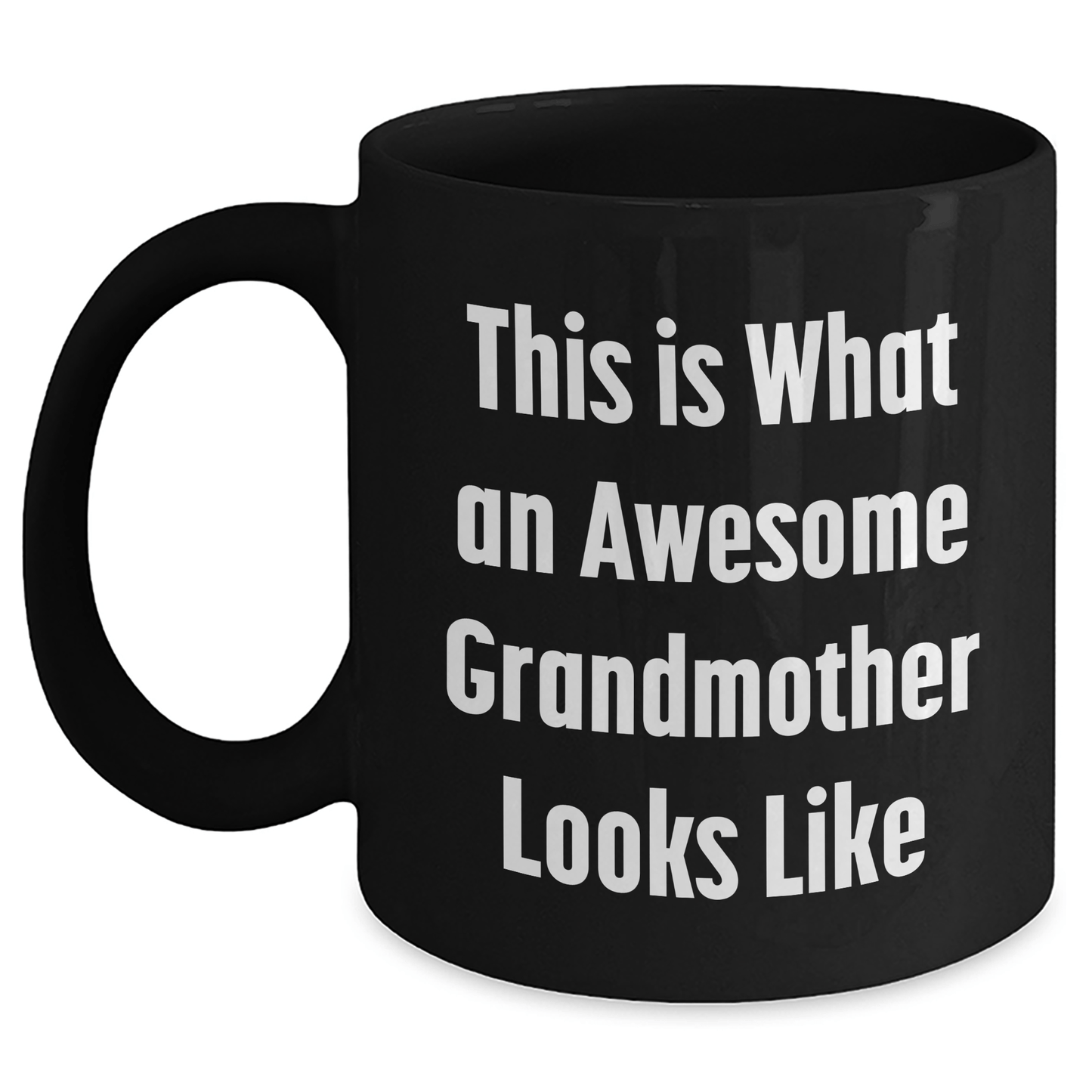 Funny Grandmother Gifts for Her Graduation, Black Coffee Mug with Quote 'This Is What An Awesome Grandmother Looks Like' from Family, Gifts for Grandma - Victory Thru Vision 