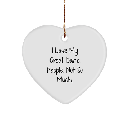 Funny Great Dane Dog Heart Ornaments Gifts from Men to Friends - 'I Love My Great Dane. People, Not So Much.' - Victory Thru Vision 