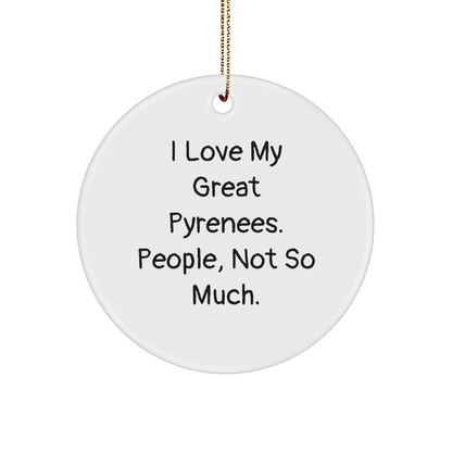 Funny Great Pyrenees Dog Circle Ornament Gifts from Friends to Family Christmas Unique - Victory Thru Vision