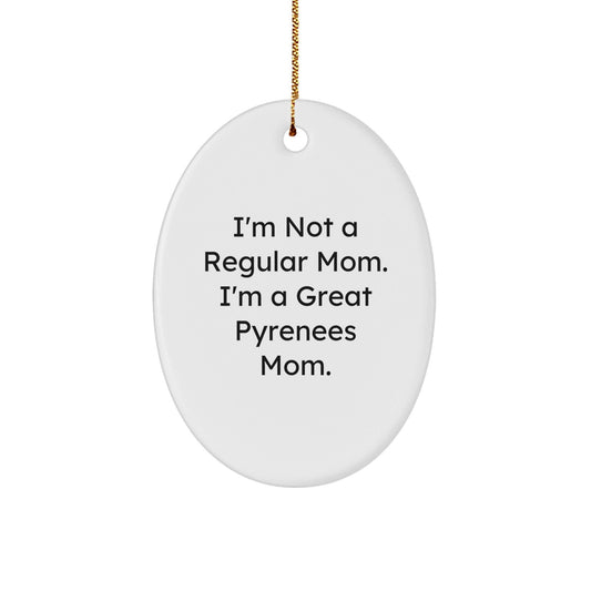 Funny Great Pyrenees Dog Mom Oval Ornament, Gifts from Family, Gifts for Great Pyrenees Dog, Merry Christmas Unique Gifts - Victory Thru Vision