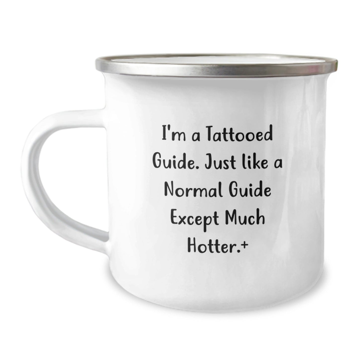 Funny Guide Gifts for Graduation - I'm A Tattooed Guide - 12 oz Camping Mug, Stainless Steel with Enamel Finish - Victory Thru Vision