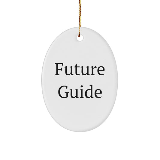 Funny Guide Gifts for Men, Women, Friends, and Family - Oval Ornament from Future Guide - Victory Thru Vision