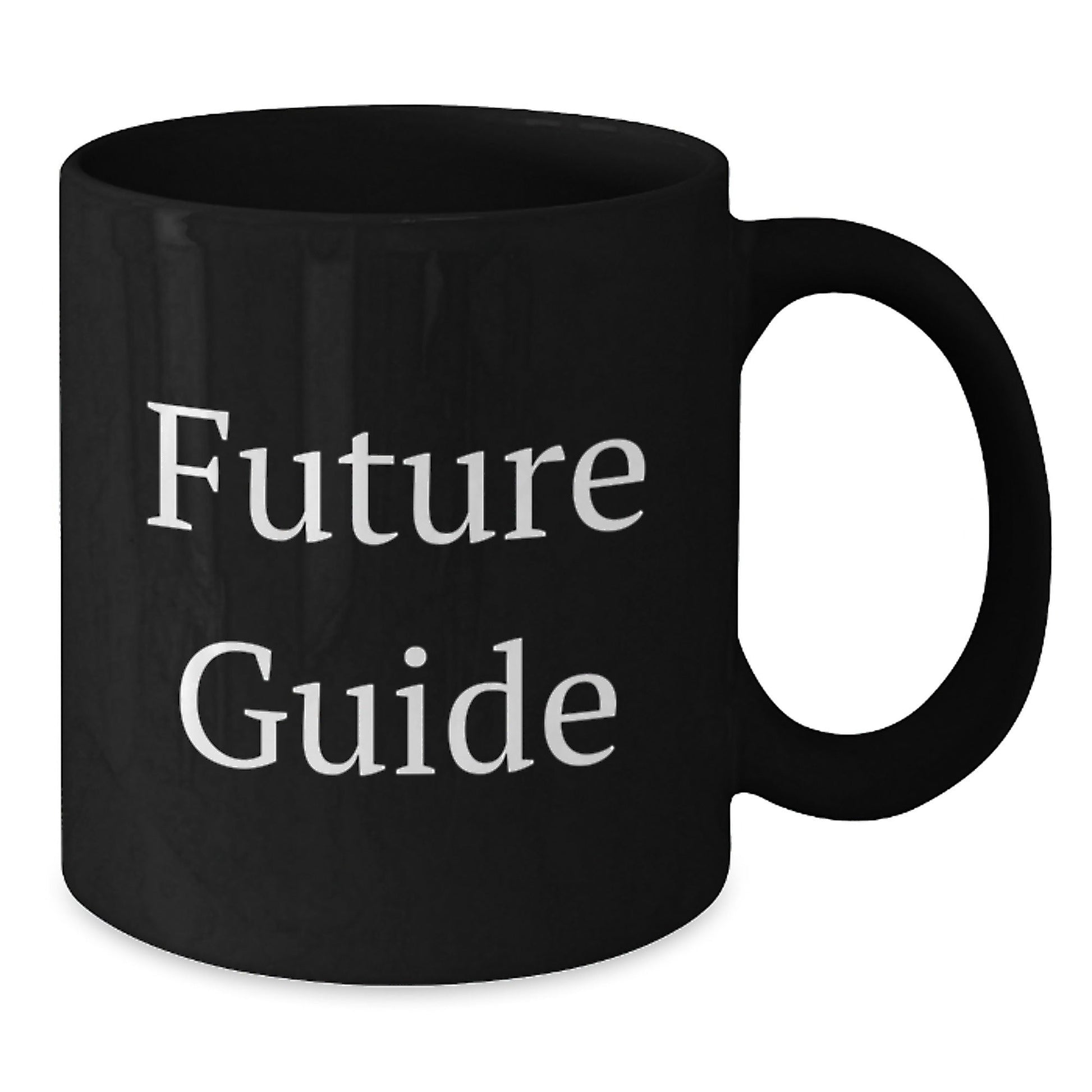 Funny Guide Gifts from Friends for Birthday, Black Coffee Mug with Inspirational Quote, 11oz or 15oz, Microwave and Dishwasher Safe - Victory Thru Vision