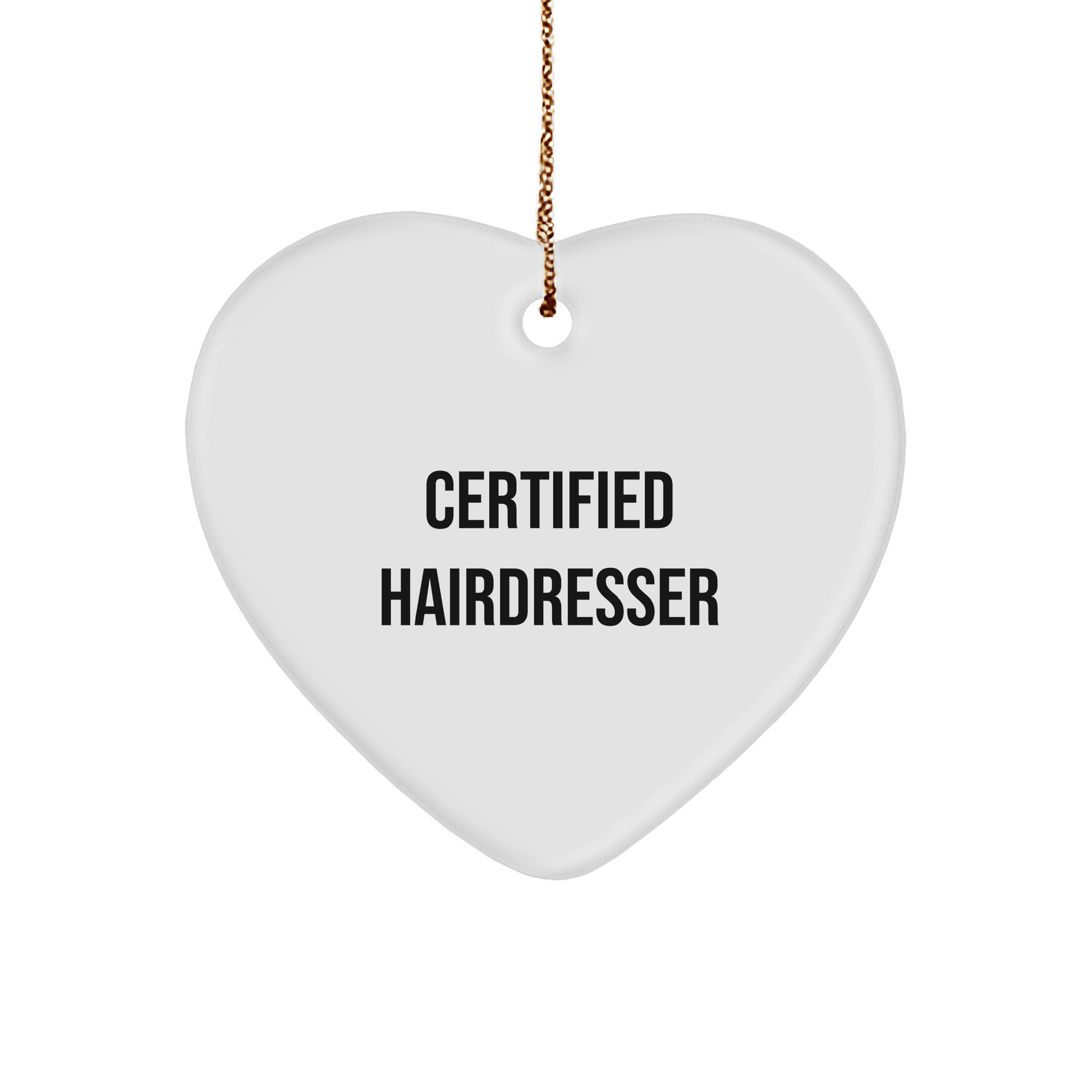 Funny Hairdresser Gifts from Friends, Gifts for Hairdresser, Christmas Heart Ornament, Certified Hairdresser Quote, 'You're a Cut Above the Rest' - Victory Thru Vision 