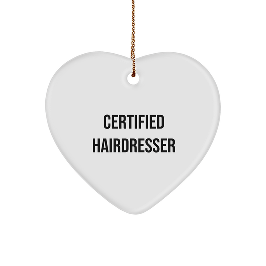 Funny Hairdresser Gifts from Friends, Gifts for Hairdresser, Christmas Heart Ornament, Certified Hairdresser Quote, 'You're a Cut Above the Rest' - Victory Thru Vision 