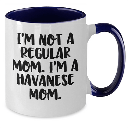 Funny Havanese Dog Mom Coffee Mug, Gifts from Friends to Family, Graduation Unique Gifts for Havanese Dog Lovers, 'I'm Not A Regular Mom. I'm A Havanese Mom.' - Victory Thru Vision