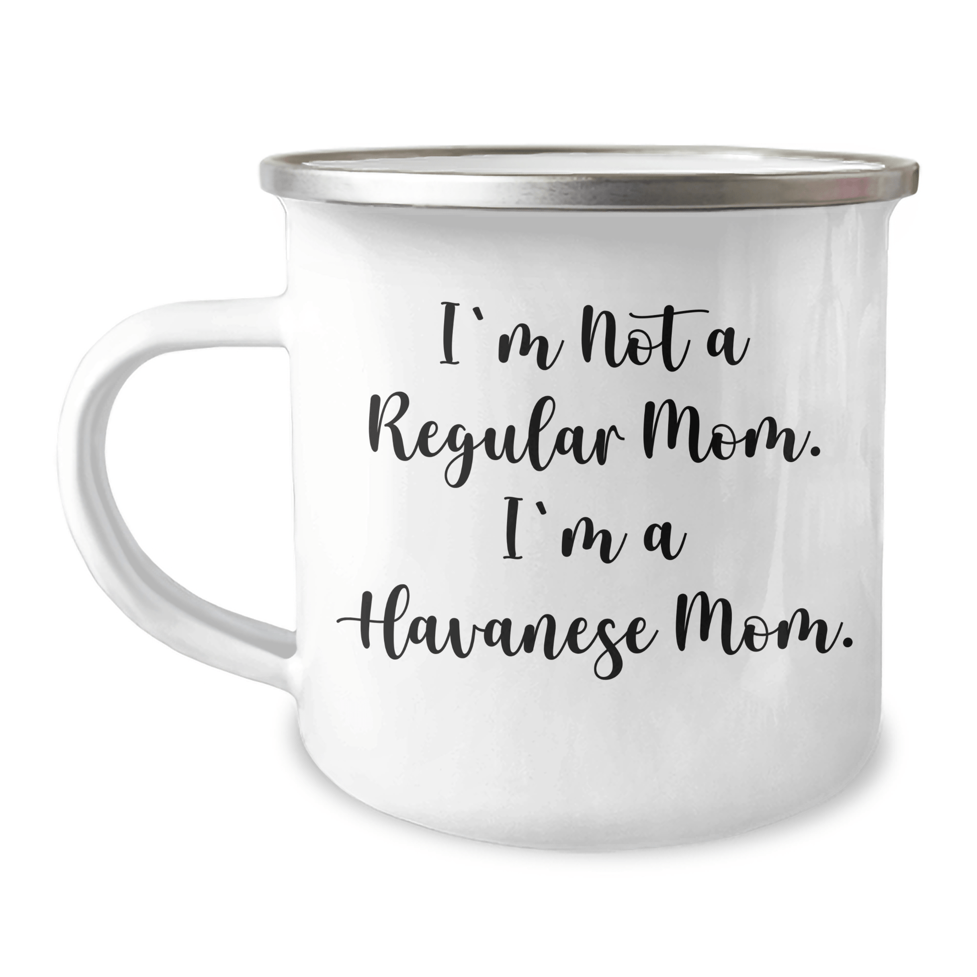 Funny Havanese Dog Mom Gifts from Family for Graduation - 'I'm Not A Regular Mom. I'm A Havanese Mom.' Enamel Camping Mug - Victory Thru Vision