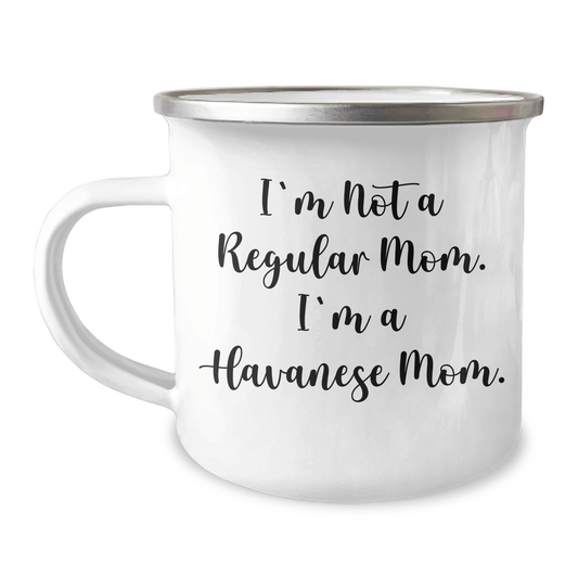 Funny Havanese Dog Mom Gifts from Family for Graduation - 'I'm Not A Regular Mom. I'm A Havanese Mom.' Enamel Camping Mug - Victory Thru Vision