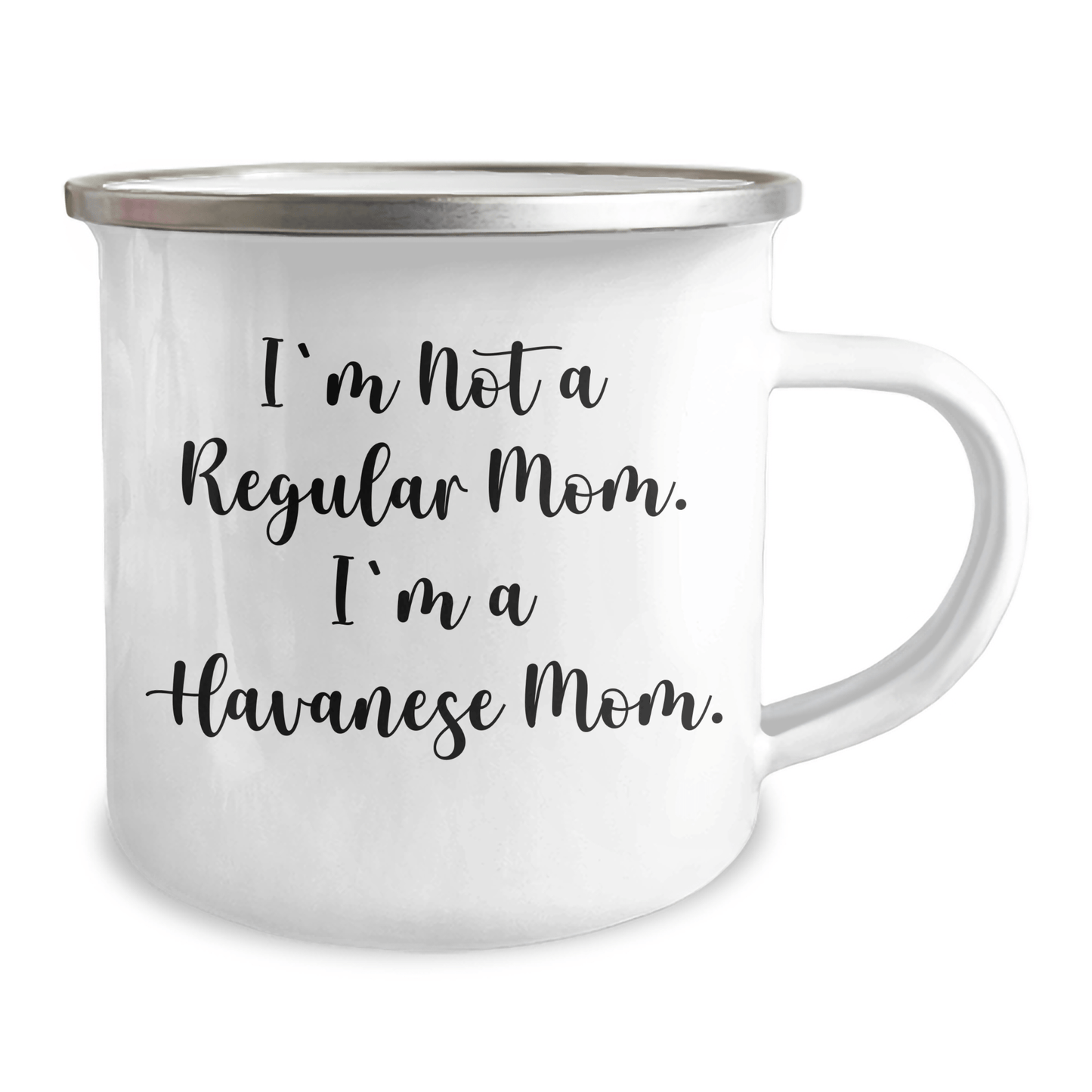Funny Havanese Dog Mom Gifts from Family for Graduation - 'I'm Not A Regular Mom. I'm A Havanese Mom.' Enamel Camping Mug - Victory Thru Vision