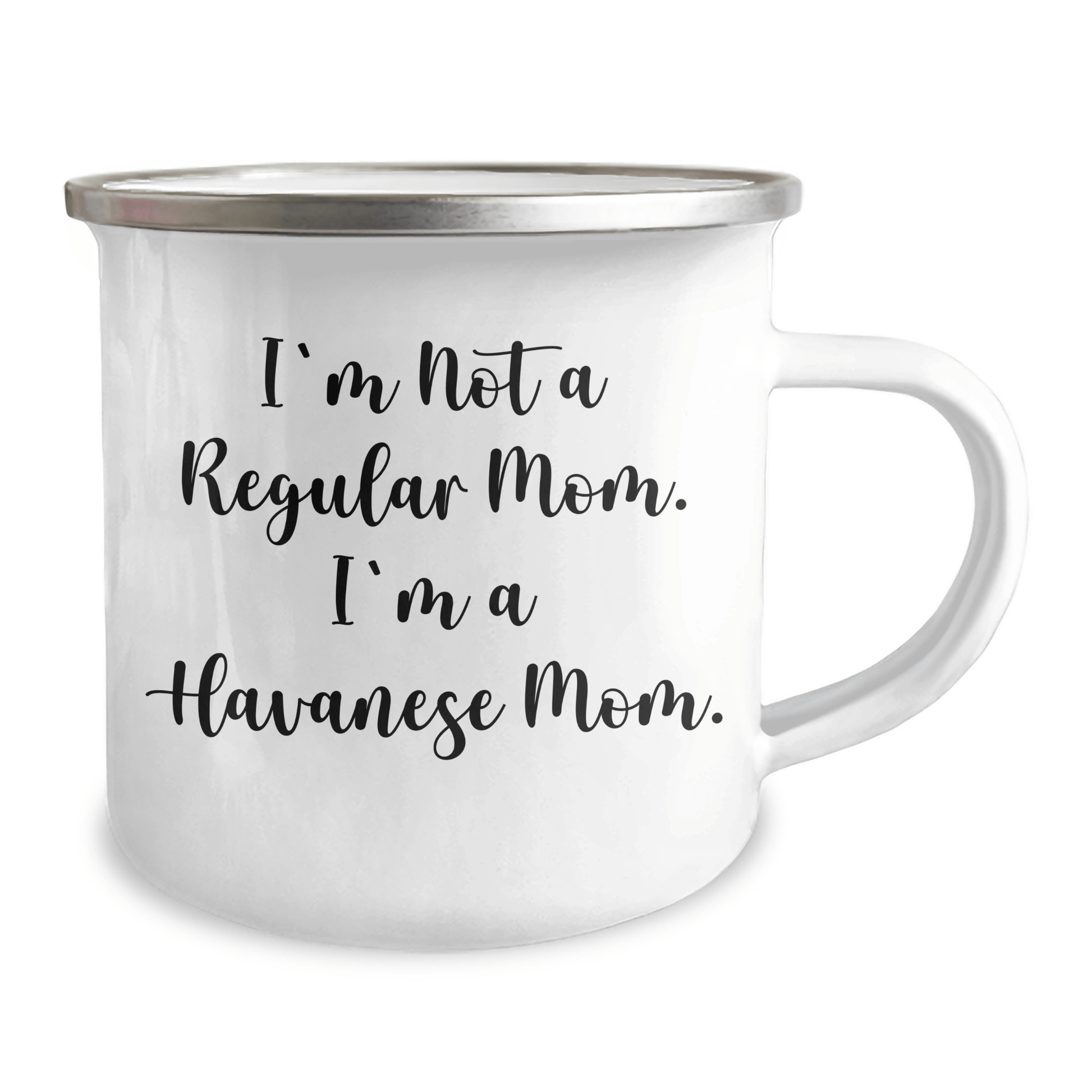 Funny Havanese Dog Mom Gifts from Family for Graduation - 'I'm Not A Regular Mom. I'm A Havanese Mom.' Enamel Camping Mug - Victory Thru Vision