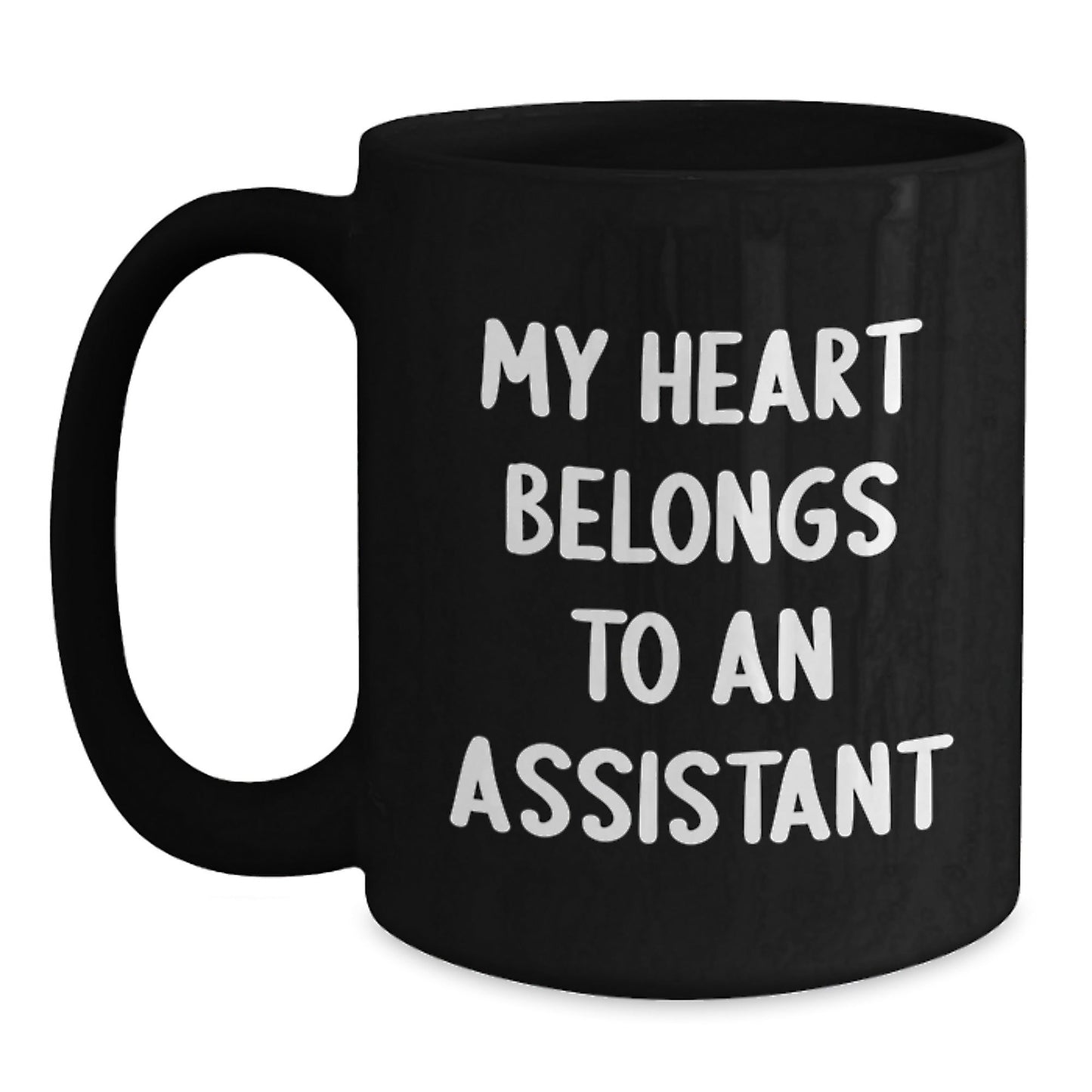 Funny Heart Belongs To Assistant Black Coffee Mug Gifts from Men to Assistants, Unique Birthday Unique Gifts for Assistant - Victory Thru Vision