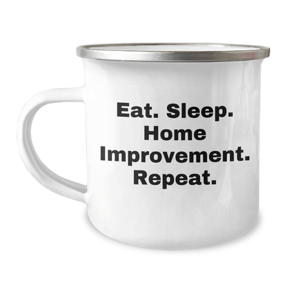 Funny Home Improvement Gifts from Family for Father's Day - Eat. Sleep. Home Improvement. Repeat. - Camping Mug - Victory Thru Vision 