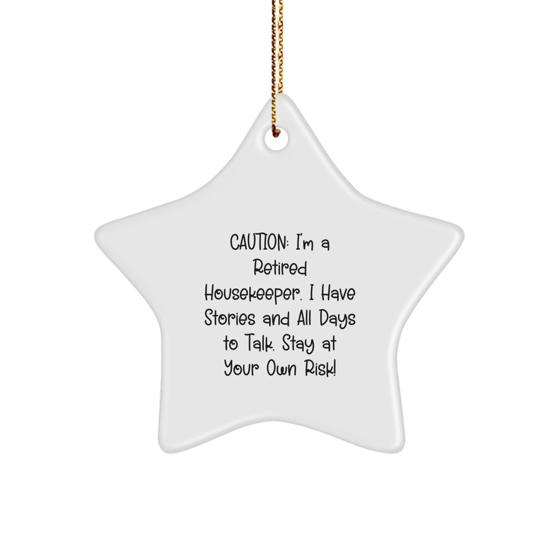 Funny Housekeeper Gifts from Friends, Christmas Unique Festive Star Ornament for Housekeeper, Caution: Stay At Your Own Risk! - Victory Thru Vision