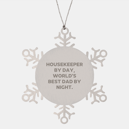 Funny Housekeeper Gifts, Snowflake Ornament for Christmas, 'Housekeeper By Day, World's Best Dad By Night.' - Victory Thru Vision