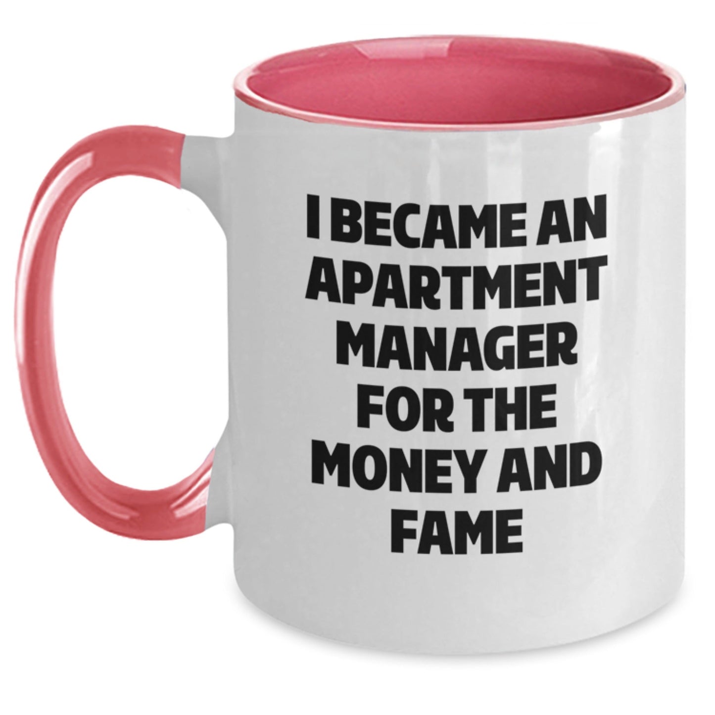 Funny 'I Became An Apartment Manager For The Money And Fame' Gift for Apartment Manager Friends from Coworkers, Unique Graduation Unique Gifts for Men and Women - Victory Thru Vision