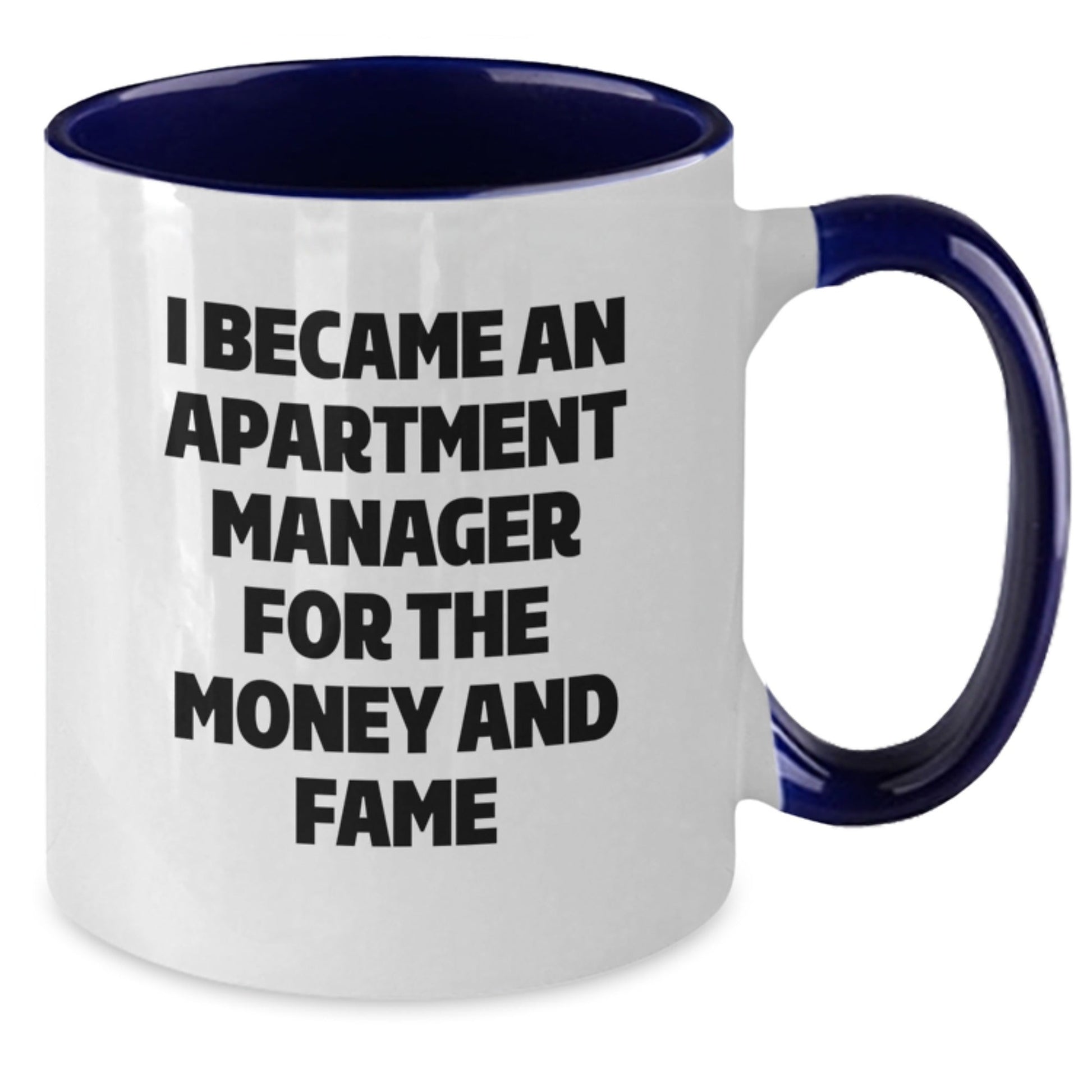 Funny 'I Became An Apartment Manager For The Money And Fame' Gift for Apartment Manager Friends from Coworkers, Unique Graduation Unique Gifts for Men and Women - Victory Thru Vision