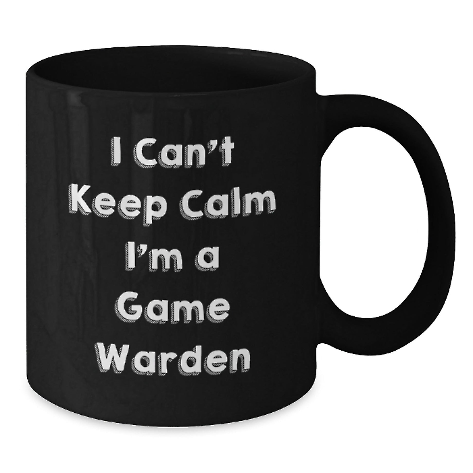 Funny I Can't Keep Calm I'm A Game Warden Game Warden Gifts from Men to Graduation Unique Gifts, Black Coffee Mug - Victory Thru Vision