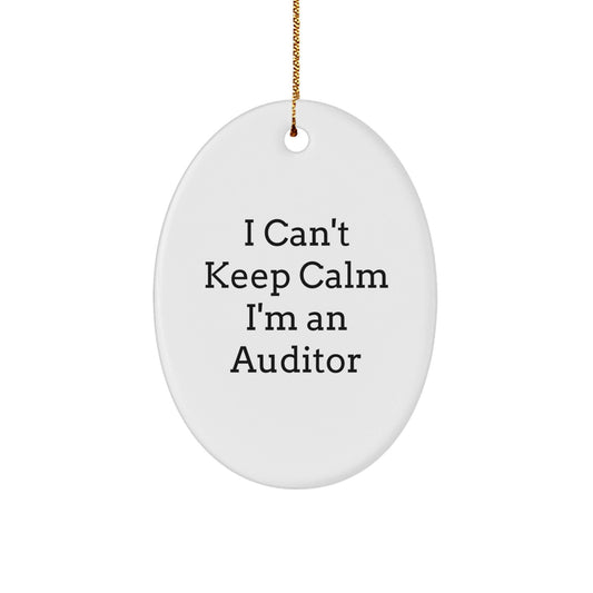 Funny I Can't Keep Calm I'm An Auditor Oval Ornament Gifts for Auditor from Friends and Family - Victory Thru Vision
