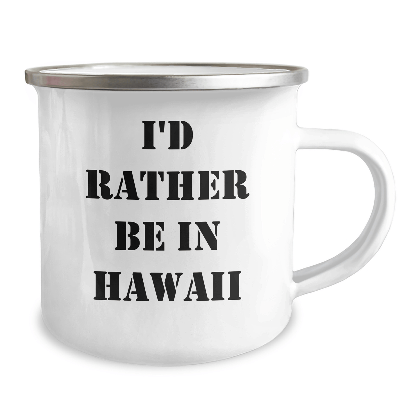 Funny Inspirational Gifts from Hawaii, I'd Rather Be Camping in Hawaii Mugs, Perfect Graduation Unique Gifts for Friends and Family - Victory Thru Vision 