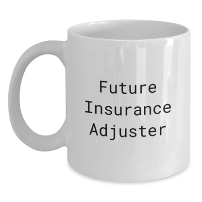 Funny Insurance Adjuster Gifts for Future Insurance Adjuster - White Coffee Mug from Friends, Insurance Adjuster Unique Gifts for Graduation - Victory Thru Vision
