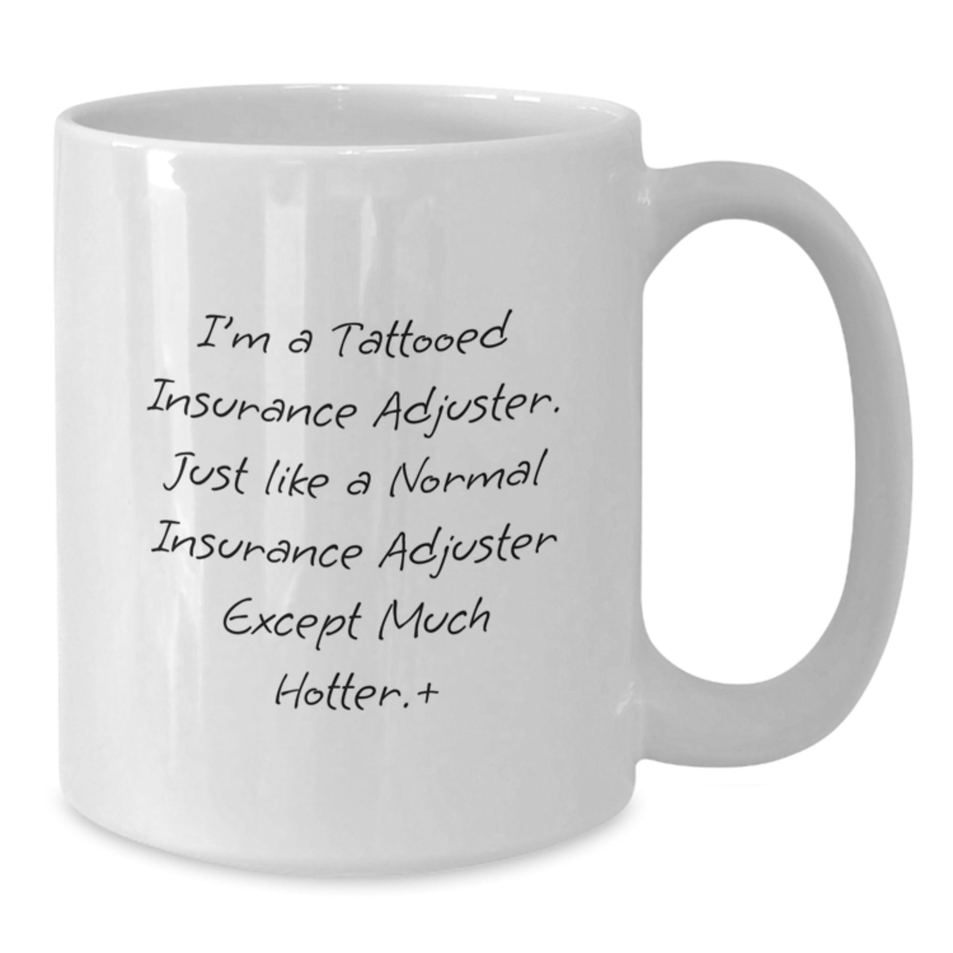 Funny Insurance Adjuster Gifts for Men, White Coffee Mug with Tattooed Quote, Unique Graduation Presents from Friends, Coworkers, or Family - Victory Thru Vision