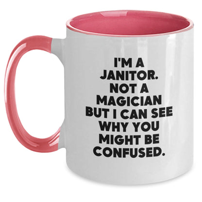 Funny Janitor Gifts from Friends to Graduating Janitors - I'm A Janitor. Not A Magician But I Can See Why You Might Be Confused. Two Tone Coffee Mug - Victory Thru Vision