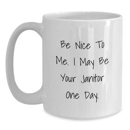 Funny Janitor Quotes White Coffee Mug Gifts from Friends for Janitor's Birthday - Victory Thru Vision