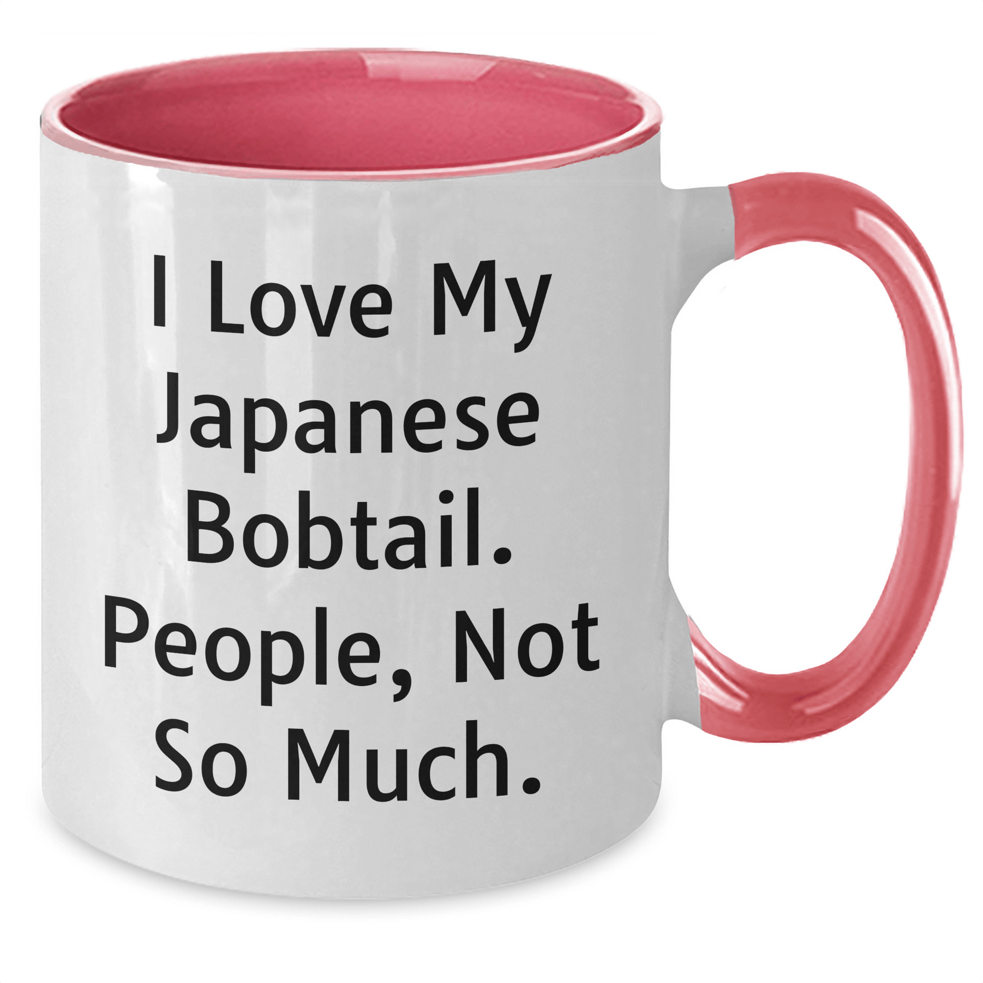 Funny Japanese Bobtail Cat Lover Gifts from Friends to Family, I Love My Japanese Bobtail. People, Not So Much. - Two Tone Coffee Mug for Graduation - Victory Thru Vision