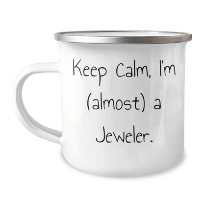 Funny Jeweler Gifts from Friends for Men - 'Keep Calm, I'm (almost) A Jeweler.' Camping Mug for Father's Day - Victory Thru Vision 