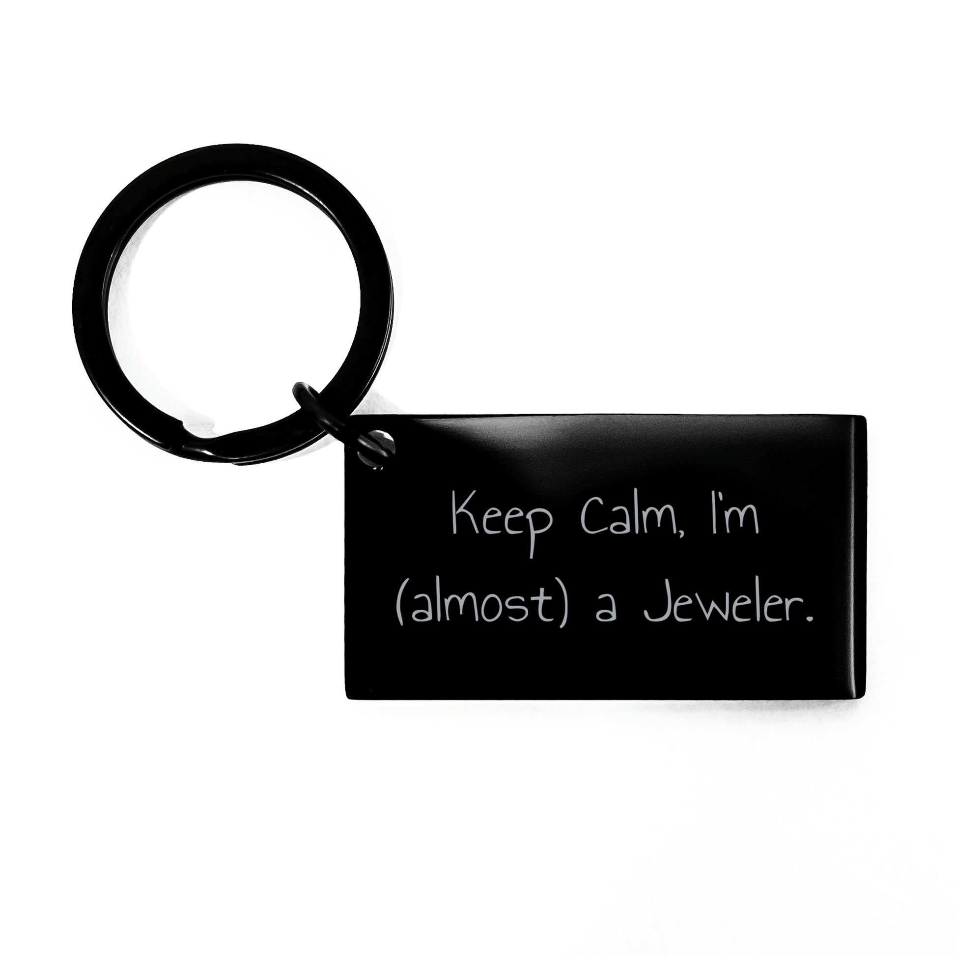 Funny Jeweler Gifts from Friends - Keep Calm, I'm (almost) A Jeweler. Keychain for Men - Unique Father's Day Unique Gifts - Victory Thru Vision 