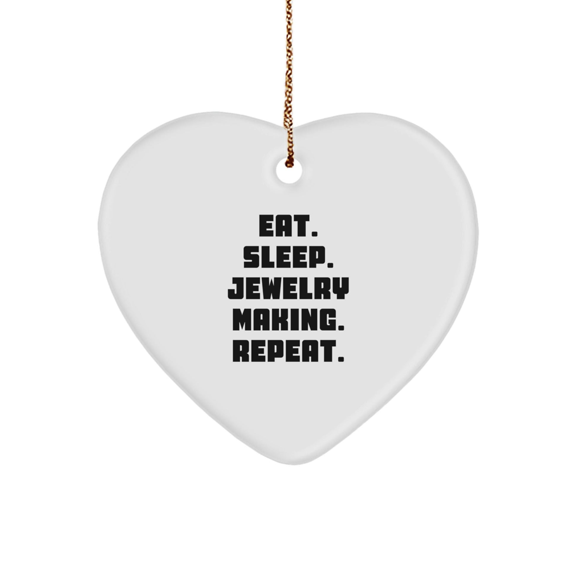 Funny Jewelry Making Gifts for Men, Eat. Sleep. Jewelry Making. Repeat. Heart Ornament, Christmas Unique Gifts from Friends - Victory Thru Vision