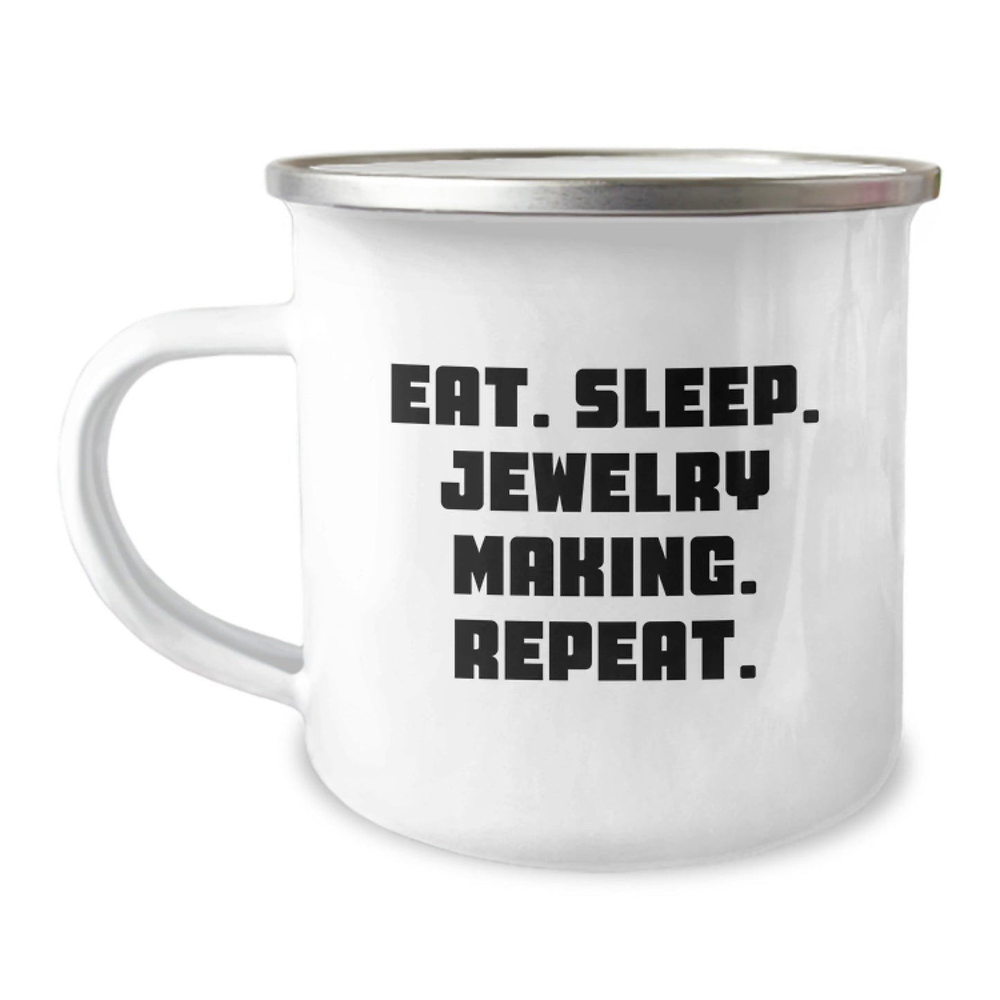 Funny Jewelry Making Gifts from Friends for Graduation - Eat. Sleep. Jewelry Making. Repeat. - Camping Mug - Victory Thru Vision