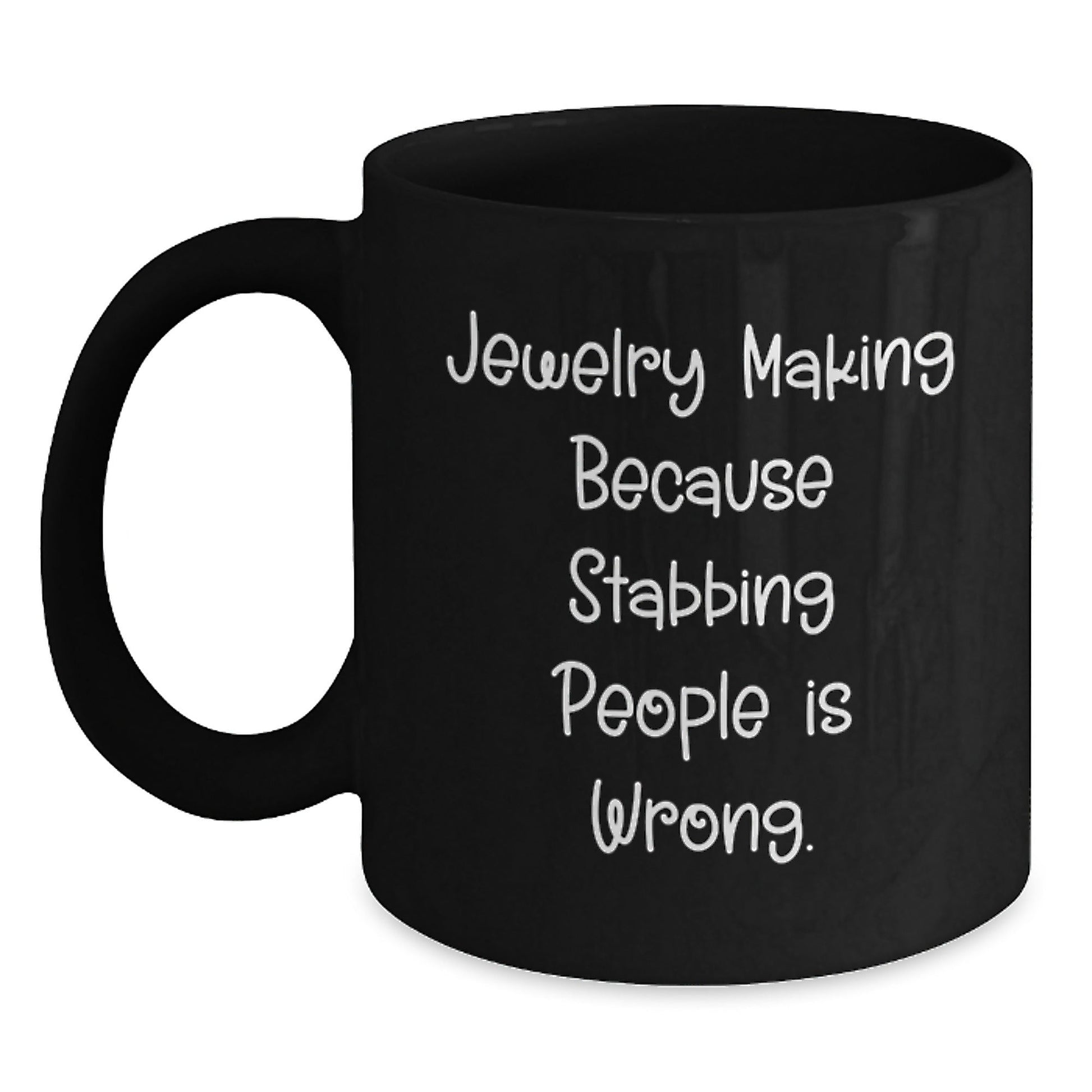 Funny Jewelry Making Humor Black Coffee Mug Gifts for Friends, Coworkers, Family Graduation - Victory Thru Vision