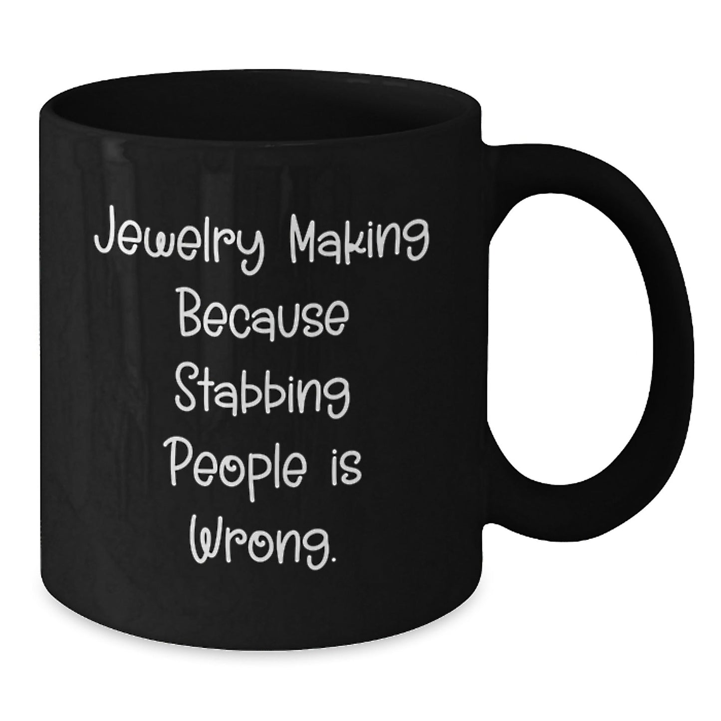 Funny Jewelry Making Humor Black Coffee Mug Gifts for Friends, Coworkers, Family Graduation - Victory Thru Vision