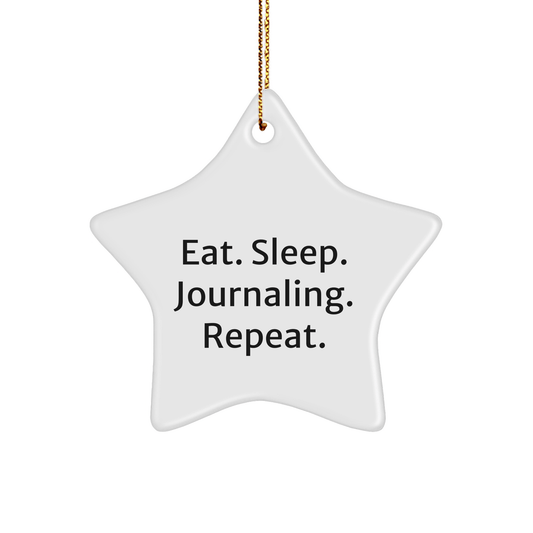 Funny Journaling Gifts for Friends, Coworkers, or Family - 'Eat. Sleep. Journaling. Repeat.' Star Ornament for Christmas - Victory Thru Vision 