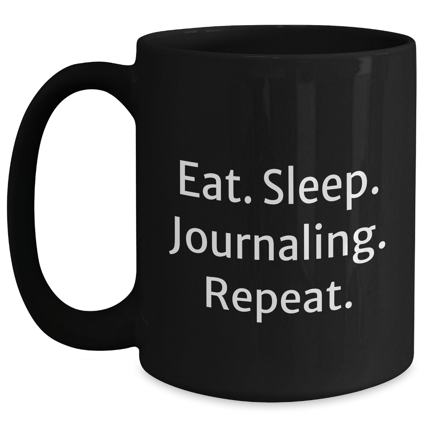 Funny Journaling Gifts for Her from Friends on Graduation, Eat. Sleep. Journaling. Repeat. Black Coffee Mug - Victory Thru Vision 