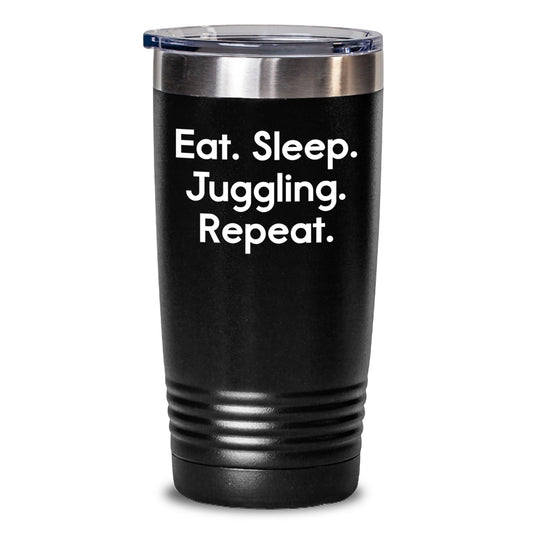 Funny Juggling Gifts for Friends from Men, Eat. Sleep. Juggling. Repeat. Tumblers for Graduation - Victory Thru Vision