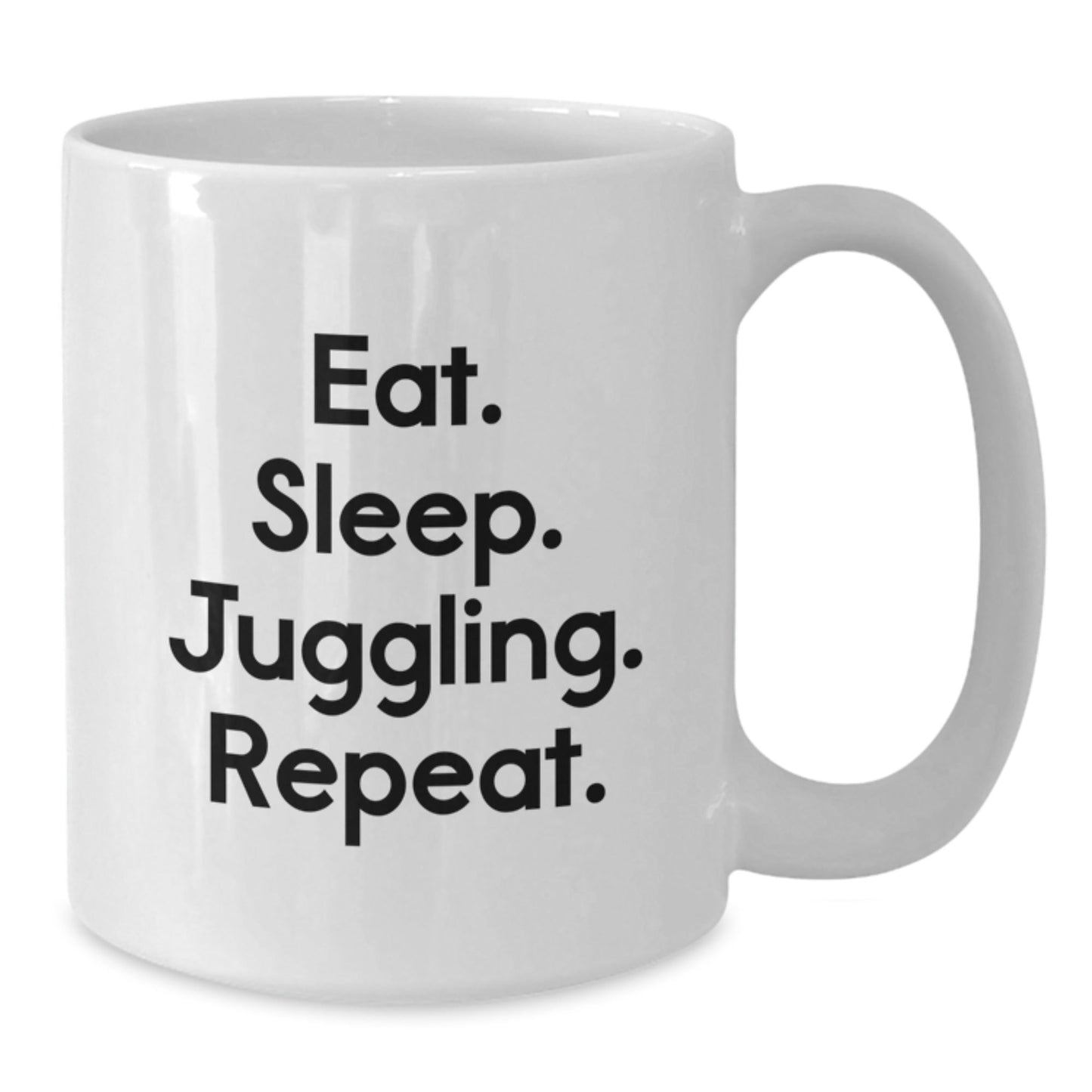 Funny Juggling Gifts from Friends for Graduation, Eat. Sleep. Juggling. Repeat. White Coffee Mug - Victory Thru Vision