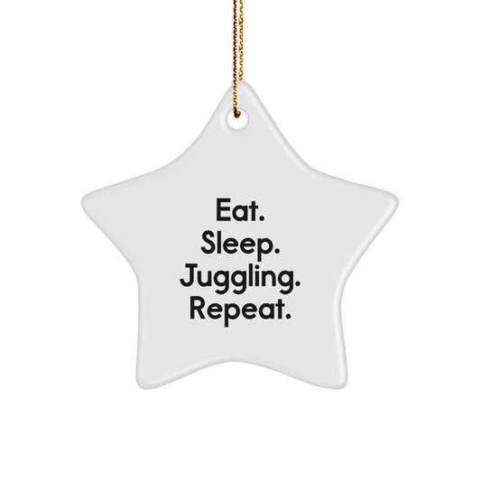 Funny Juggling Star Ornament Gifts from Friends to Juggling Lovers, Eat. Sleep. Juggling. Repeat., Christmas Unique Gift Ideas - Victory Thru Vision