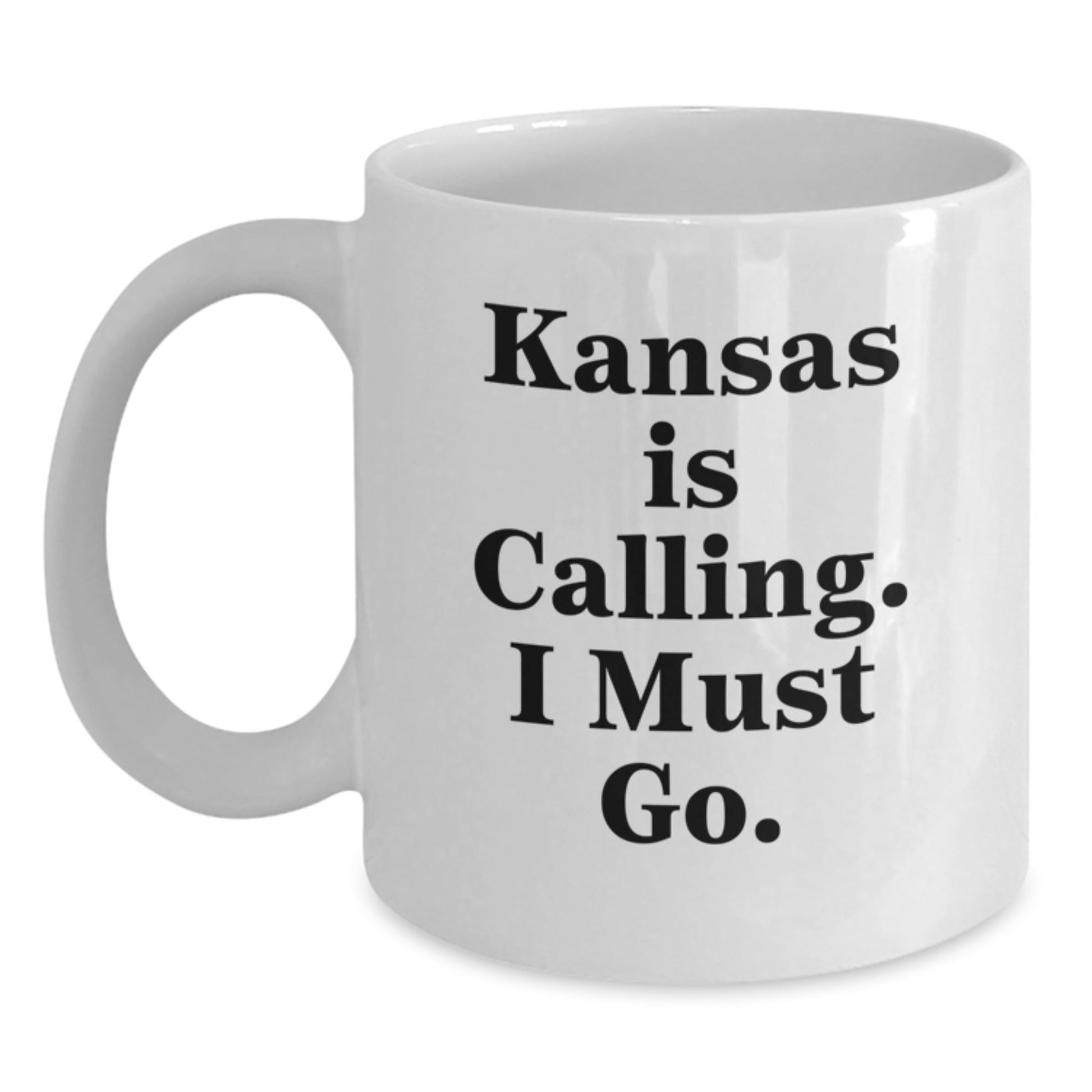 Funny Kansas Gifts from Friends to Kansas Men and Women, White Coffee Mug for Graduation Unique Gifts, 'Kansas Is Calling. I Must Go.' - Victory Thru Vision