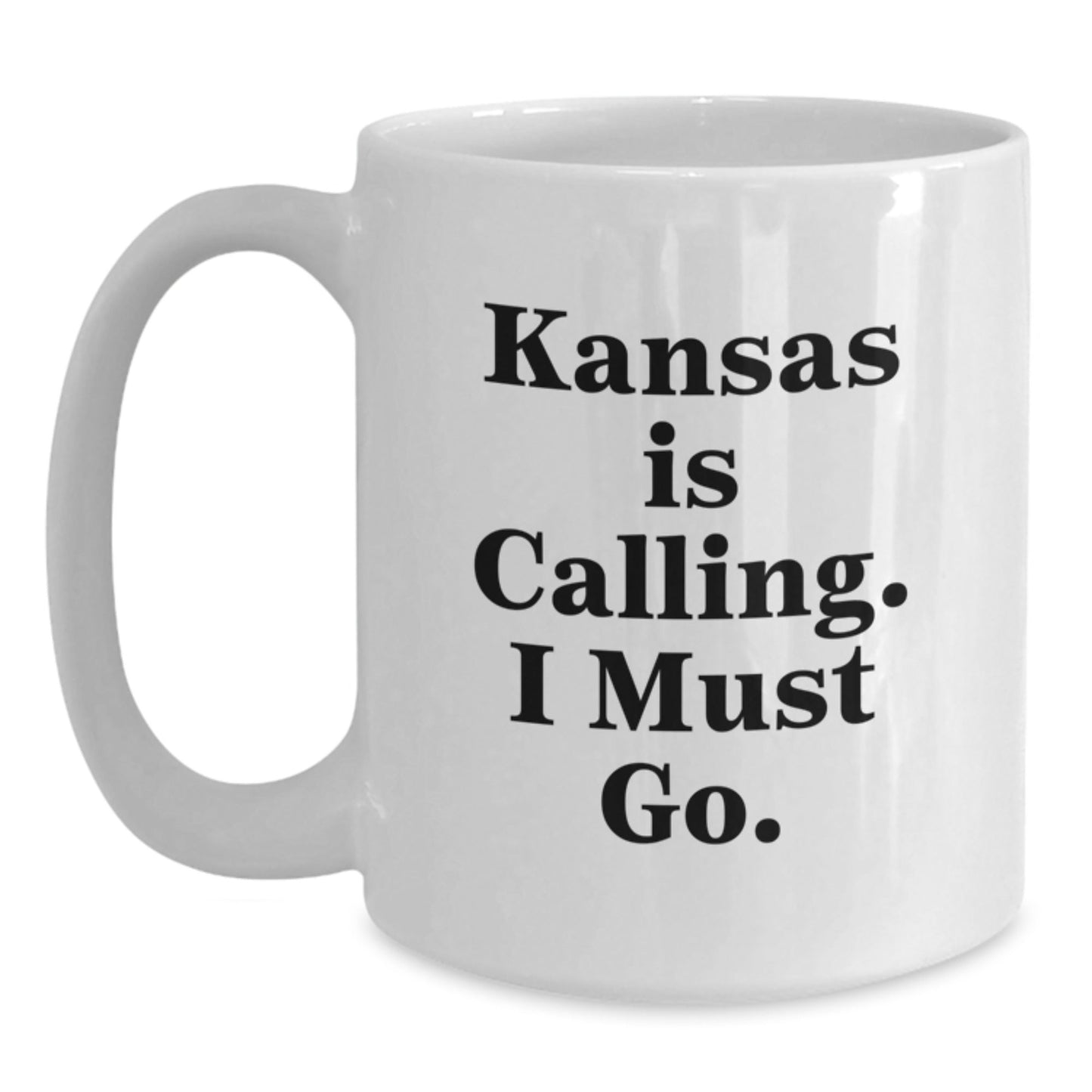 Funny Kansas Gifts from Friends to Kansas Men and Women, White Coffee Mug for Graduation Unique Gifts, 'Kansas Is Calling. I Must Go.' - Victory Thru Vision