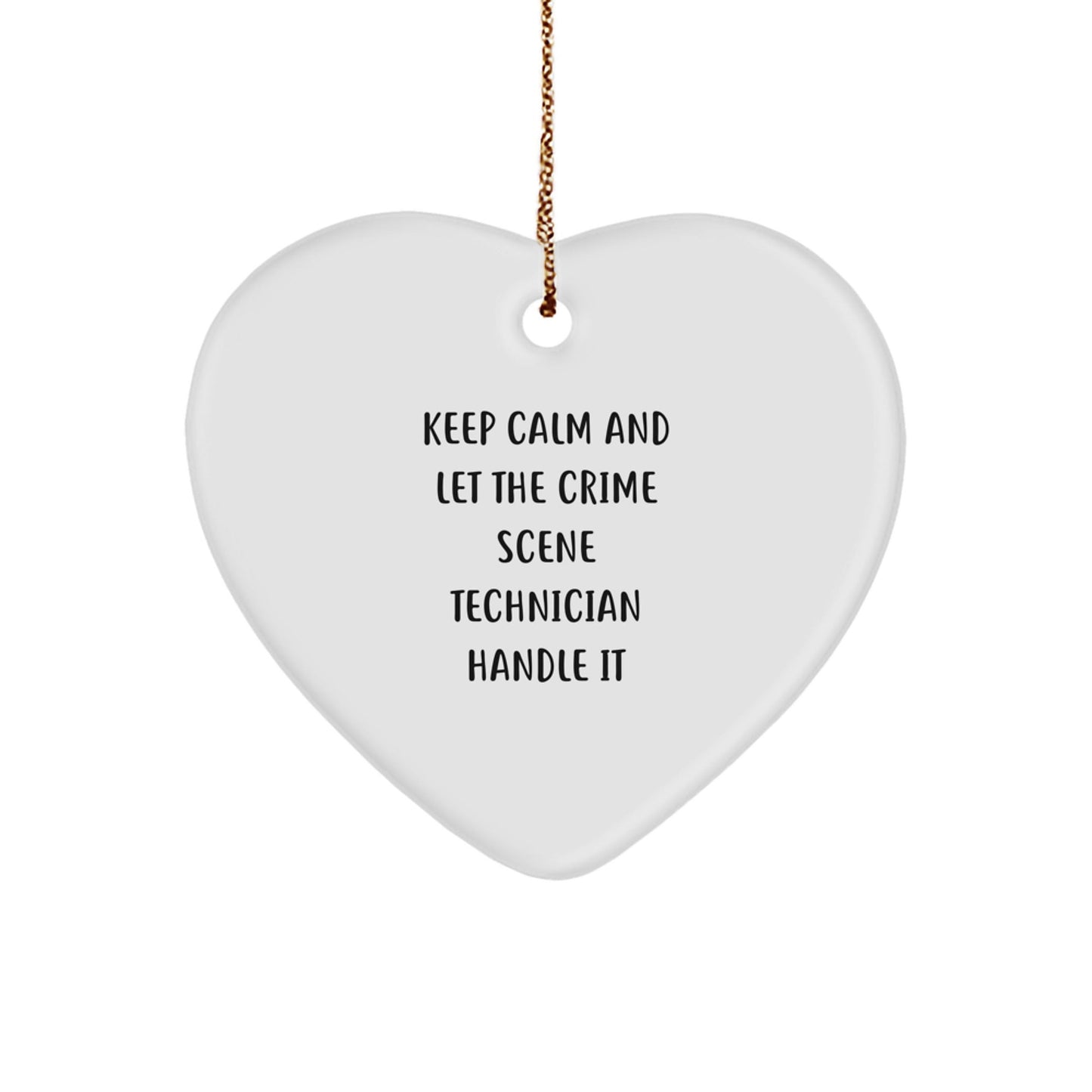 Funny Keep Calm Crime Scene Technician Gifts for Christmas, Heart Ornament from Friends to Family - Victory Thru Vision