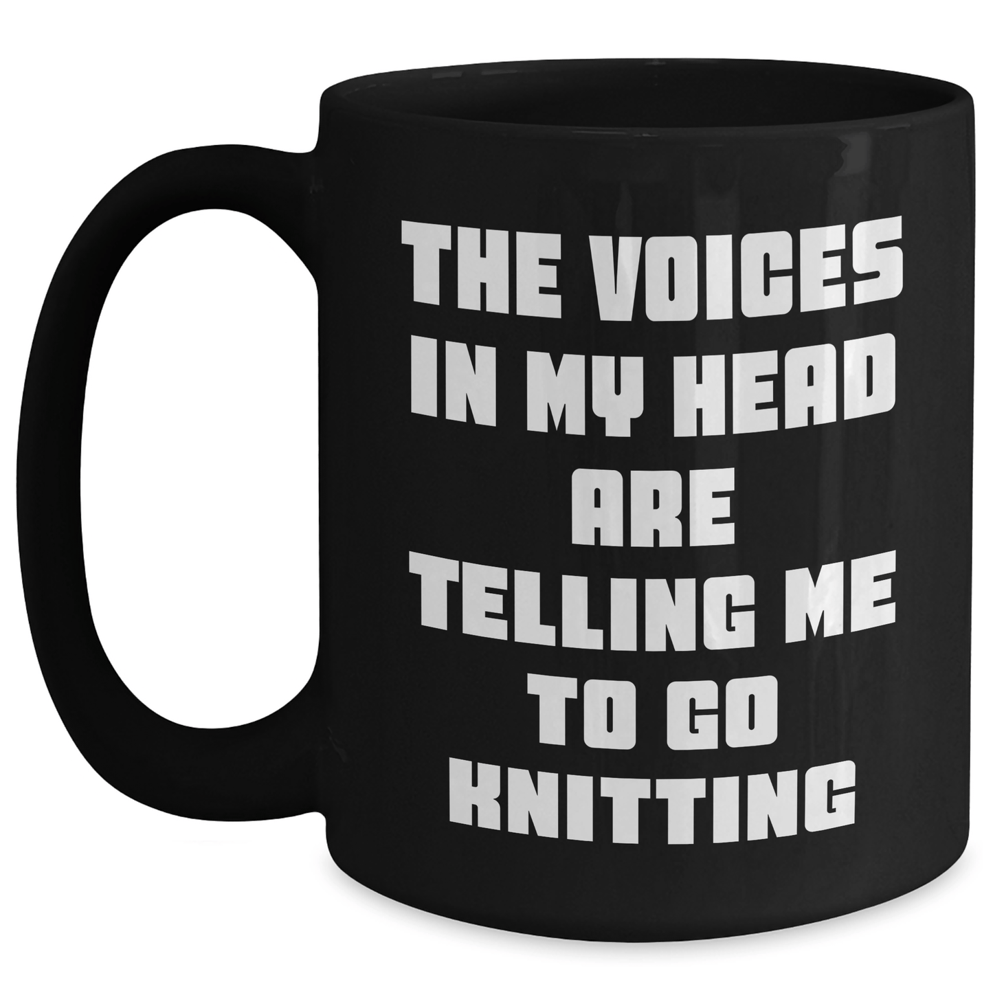 Funny Knitting Gifts from Mom to Daughter for Graduation - The Voices In My Head Are Telling Me To Go Knitting Quote on Black Coffee Mug - Victory Thru Vision