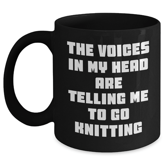 Funny Knitting Gifts from Mom to Daughter for Graduation - The Voices In My Head Are Telling Me To Go Knitting Quote on Black Coffee Mug - Victory Thru Vision