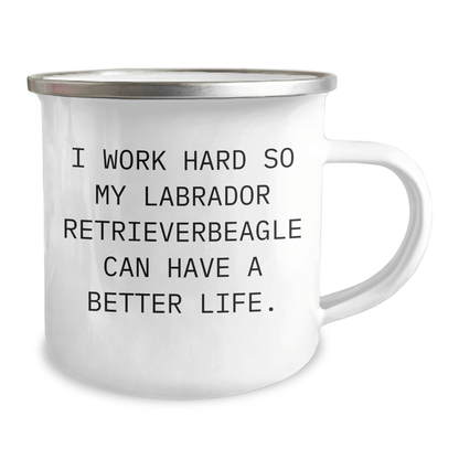 Funny Labrador Retriever Dog Gifts for Men Gifts from Family on Father's Day - I Work Hard So My Labrador Retrieverbeagle Can Have A Better Life. Camping Mug - Victory Thru Vision