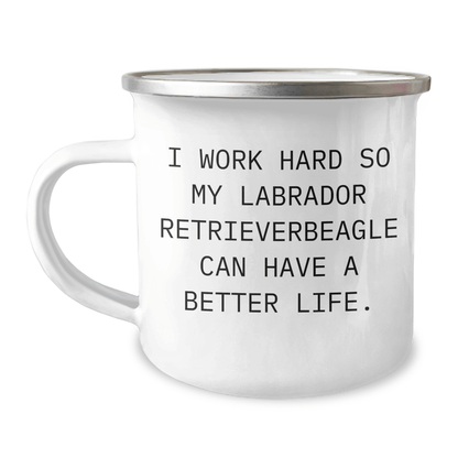 Funny Labrador Retriever Dog Gifts for Men Gifts from Family on Father's Day - I Work Hard So My Labrador Retrieverbeagle Can Have A Better Life. Camping Mug - Victory Thru Vision