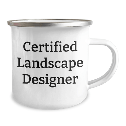 Funny Landscape Designer Gifts for Men - Camping Mug from Friends on Father's Day - 'I'm a Certified Landscape Designer' - Victory Thru Vision 